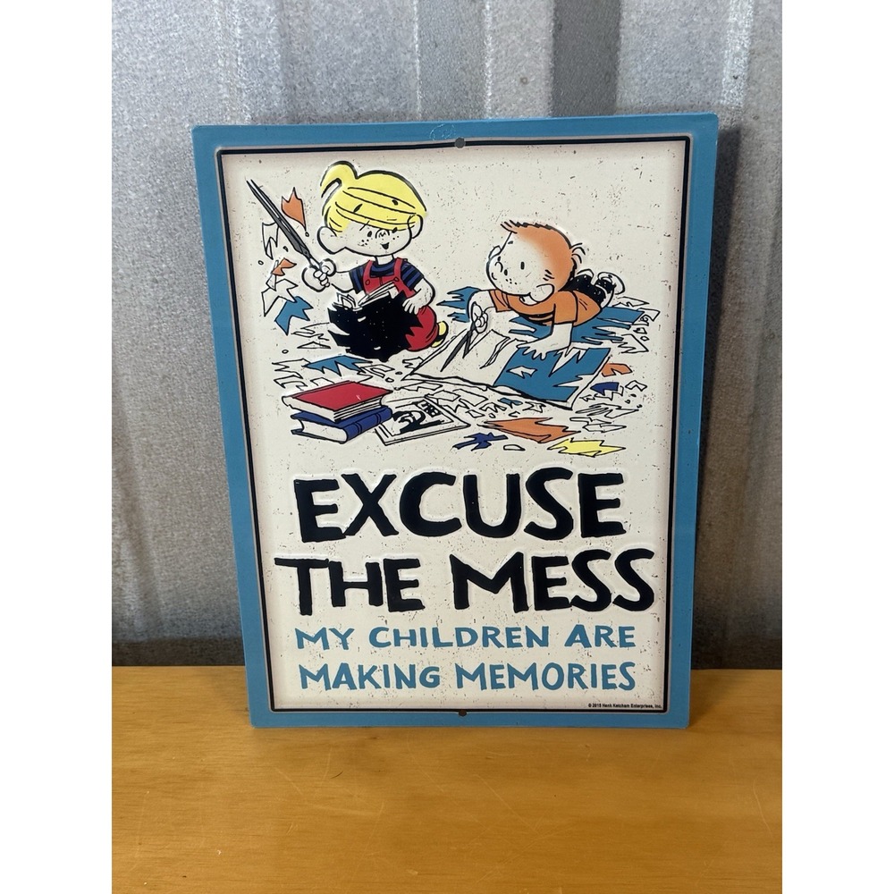 Dennis the Menace Metal Sign Excuse the Mess Distressed Finish 8x11